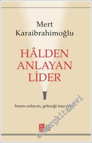Halden Anlayan Lider : İnsanı Anlayan Geleceği İnşa Eder -        2026