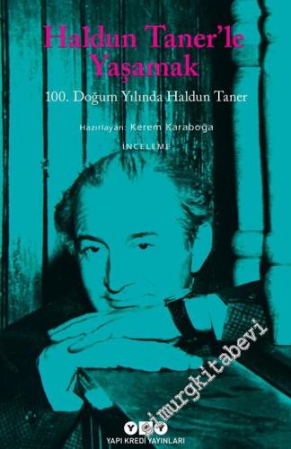 Haldun Taner'le Yaşamak - 100. Doğum Yılında Haldun Taner