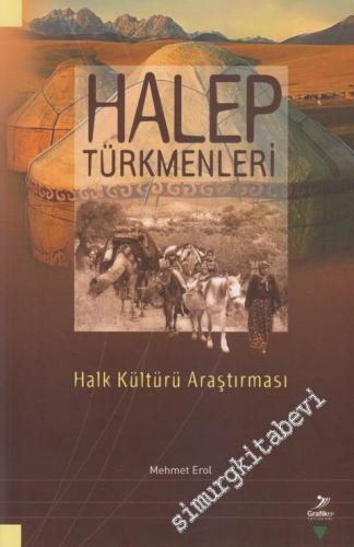 Halep Türkmenleri: Halk Kültürü Araştırması -