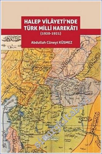 Halep Vilayeti'nde Türk Milli Harekatı (1920-1921) - 2022