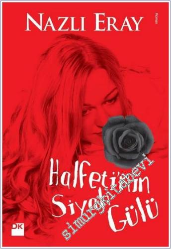 Halfeti'nin Siyah Gülü -        2012