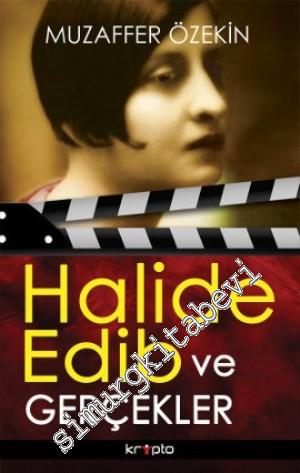 Halide Edip ve Gerçekler