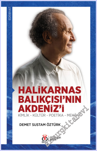 Halikarnas Balıkçısı'nın Akdeniz'i: Kimlik - Kültür - Poetika - Mekan -        2026