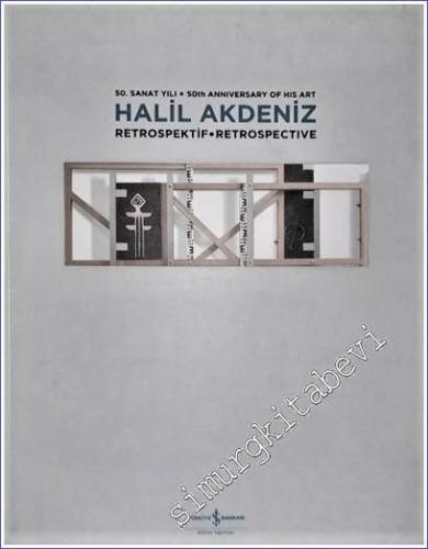Halil Akdeniz: Retrospektif = Retrospective