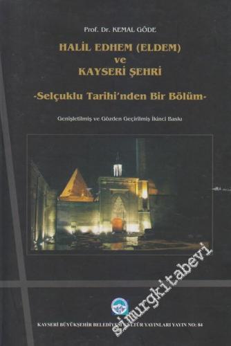 Halil Edhem (Eldem) ve Kayseri Şehri: Selçuklu Tarihinden Bir Bölüm