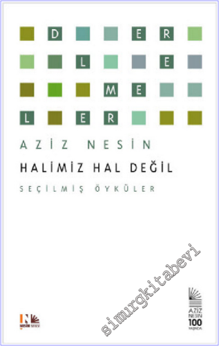 Halimiz Hal Değil : Seçilmiş Öyküler -        2014
