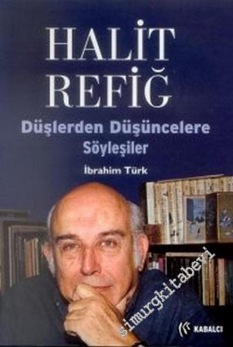 Halit Refiğ: Düşlerden Düşüncelere Söyleşiler