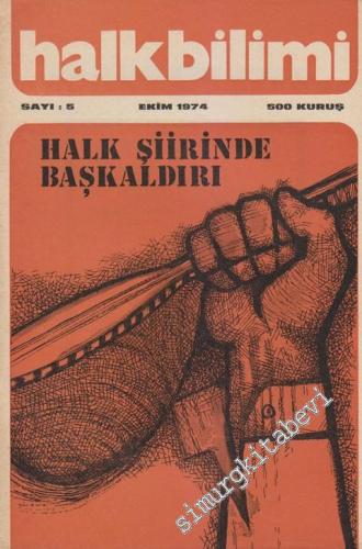 Halk Bilimi Dergisi - Dosya: Halk Şiirinde Başkaldırı - Sayı: 5      Ekim