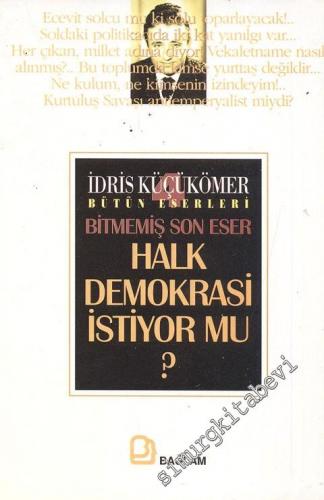 Halk Demokrasi İstiyor mu (Bitmemiş Son Eser) -        1994