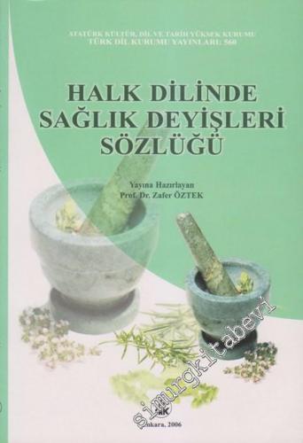 Halk Dilinde Sağlık Deyişleri Sözlüğü -