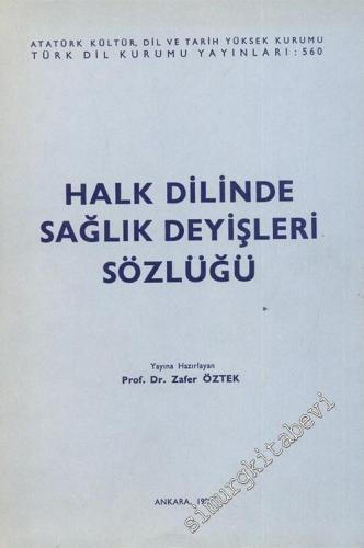 Halk Dilinde Sağlık Deyişleri Sözlüğü