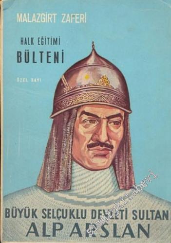 Halk Eğitimi Bülteni, Özel Sayı ( Malazgirt Zaferi / Büyük Selçuklu Devleti Sultanı Alp Arslan ) - Cilt: 6, Sayı: 31, Yıl: 1971       1971