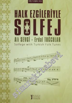 Halk Ezgileriyle Solfej = Solfege With Turkish Folk Tunes -