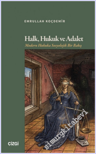 Halk Hukuk ve Adalet : Modern Hukuka Sosyolojik Bir Bakış -        2026