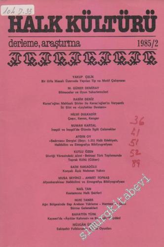 Halk Kültürü: Derleme Araştırma 1985 / 2 - Şubat