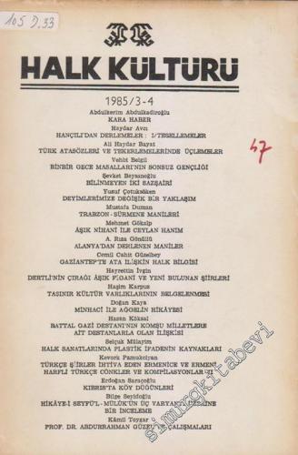 Halk Kültürü: Derleme Araştırma 1985 / 3 - 4 -       Mart - Nisan