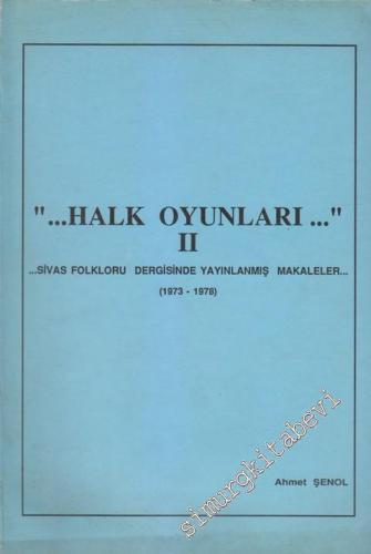 Halk Oyunları II: Sivas Folkloru Dergisinde Yayınlanmış Makaleler (197