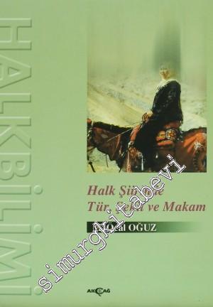 Halk Şiirinde Tür, Şekil ve Makam -