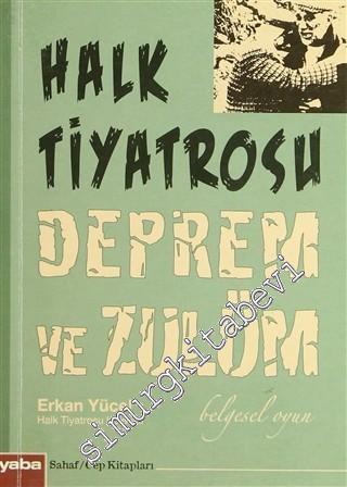 Halk Tiyatrosu Deprem ve Zulüm: Bir Dönemin Sanat ve İdeoloji Belgeseli -