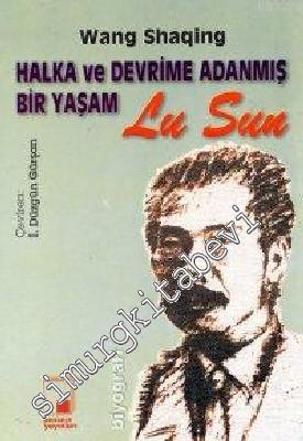 Halka ve Devrime Adanmış Bir Yaşam Lu Sun -        2000