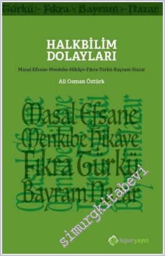 Halkbilim Dolayları : Masal Efsane Menkıbe Hikaye Fıkra Türkü Bayram Nazar -        2020