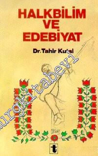 Halkbilim ve Edebiyat - Halk Edebiyatı İncelemeleri -