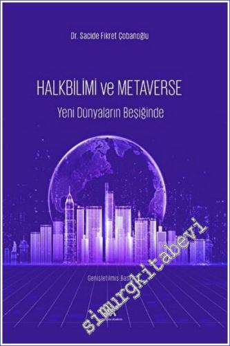 Halkbilim ve Metaverse Yeni Dünyaların Beşiğinde -        2023