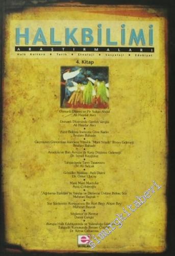 Halkbilimi Araştırmaları 4 ( Forschungen für Völkerkunde ): Halk Kültürü, Tarih, Etnoloji, Sosyoloji, Edebiyat - Kitap: 4       2005