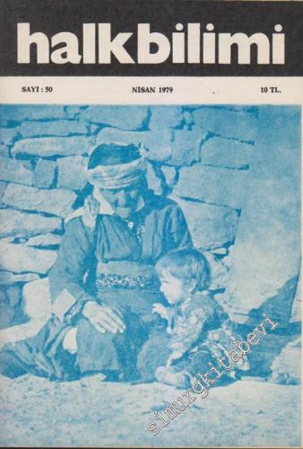 Halkbilimi Aylık Dergi - Sayı: 50, Nisan 1979, Cilt: 6