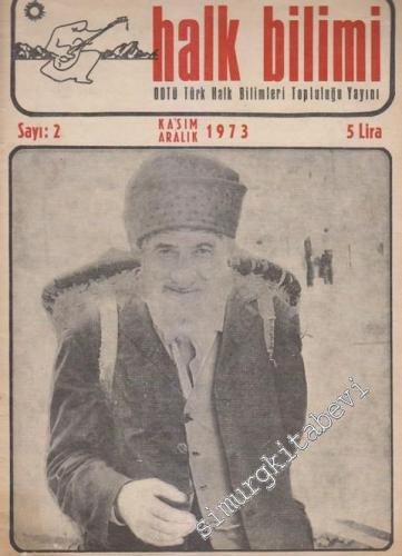 Halkbilimi: ODTÜ Türk Halk Bilimi Topluluğu - Sayı: 2      Kasım - Aralık 1973