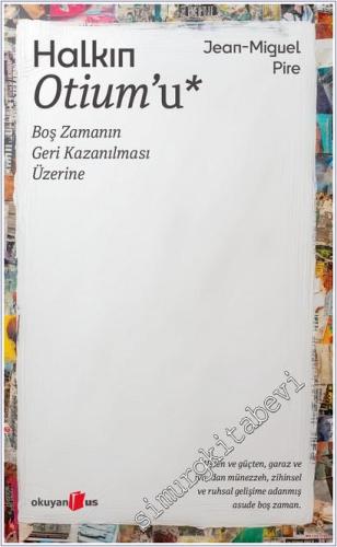 Halkın Otium'u - Boş Zamanın Geri Kazanılması Üzerine -        2025