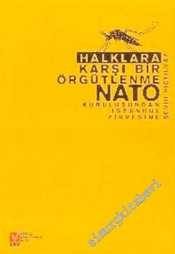 Halklara Karşı Bir Örgütlenme: NATO ( Kuruluşundan İstanbul Zirvesi'ne ) -        2004