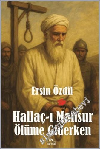 Hallaç-ı Mansur Ölüme Giderken -        2025