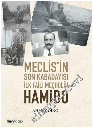 Hamido Meclisin Son Kabadayısı İlk Faili Meçhulü -