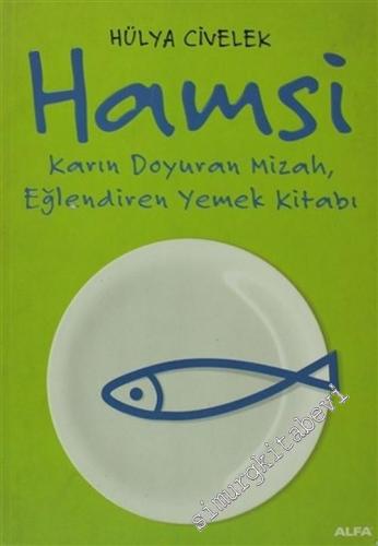 Hamsi: Karın Doyuran Mizah, Eğlendiren Yemek Kitabı -        2004