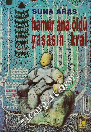 Hamur Ana Öldü Yaşasın Kıral