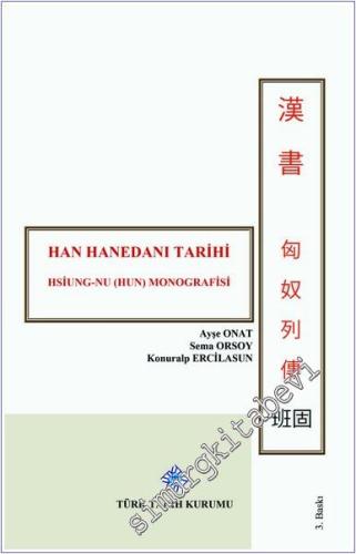 Han Hanedanı Tarihi: Hsiung-Nu (Hun) Monografisi -        2015