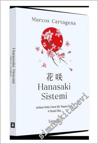 Hanasaki Sistemi Anlam Dolu Uzun Bir Yaşam İçin 9 Temel İlke -        2025