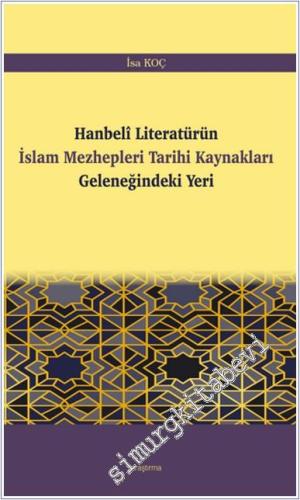 Hanbeli Literatürün İslam Mezhepleri Tarihi Kaynakları Geleneğindeki Yeri -        2024