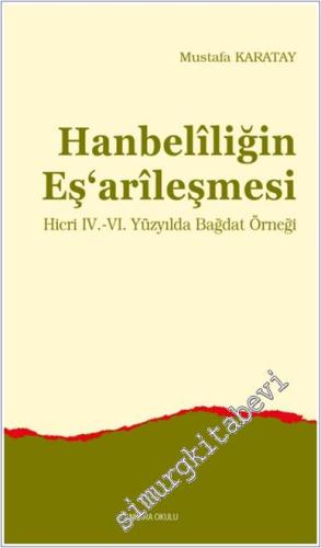 Hanbelîliğin Eş‘arîleşmesi -        2024