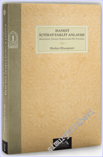 Hanefî İçtihat Taklit Anlayışı -