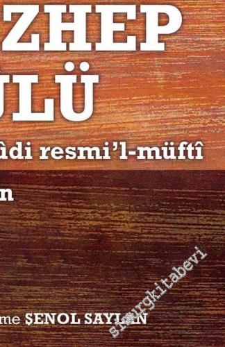 Hanefilerde Mezhep Usulü = Şerhu Ukudi resmi'l-müfti -
