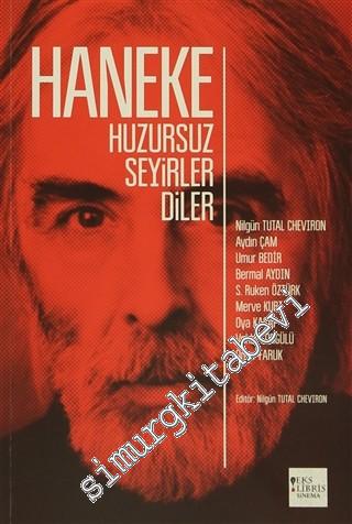 Haneke Huzursuz Seyirler Diler -