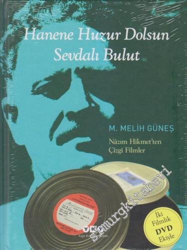 Hanene Huzur Dolsun Sevdalı Bulut: Nazım Hikmet'ten Çizgi Filmler -
