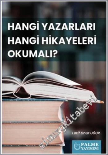 Hangi Yazarları Hangi Hikayeleri Okumalı -        2025
