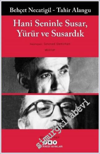 Hani Seninle Susar Yürür ve Susardık  -        2025