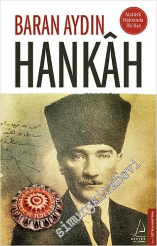 Hankah: Atatürk Hakkında İlk Kez -        2019