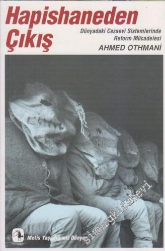Hapishaneden Çıkış: Dünyadaki Cezaevi Sistemlerinde Reform Mücadelesi -        2003