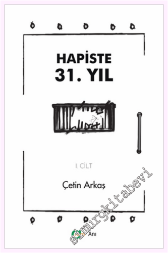 Hapiste 31. Yıl - I -