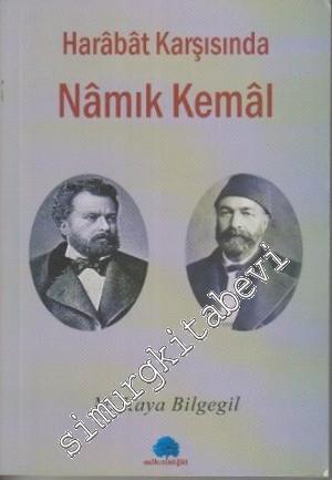 Harâbât Karşısında Nâmık Kemâl -